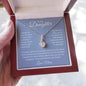To My Daughter Alluring Beauty Necklace