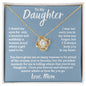 To My Daughter Given Me Many Reasons Love Knot Necklace
