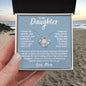 To My Daughter Given Me Many Reasons Love Knot Necklace