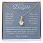 To My Daughter Alluring Beauty Necklace