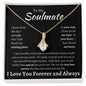 To My Soulmate Alluring Beauty Necklace