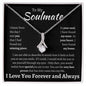 To My Soulmate Alluring Beauty Necklace