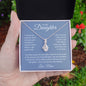 To My Daughter Alluring Beauty Necklace