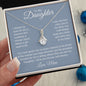 To My Daughter Alluring Beauty Necklace