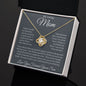 My Loving Mom, Love You Forever, Your Son Love Knot Necklace
