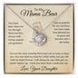 To My Mama Bear Love Your Daughter Love Knot Necklace