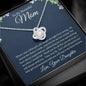 To My Beautiful Mom, From Daughter Love Knot Necklace