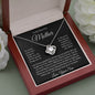 To My Beautiful Mother, You Are My World, Love Your Son Love Knot Necklace
