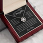 To My Daughter Straighten Your Crown Love Knot Necklace