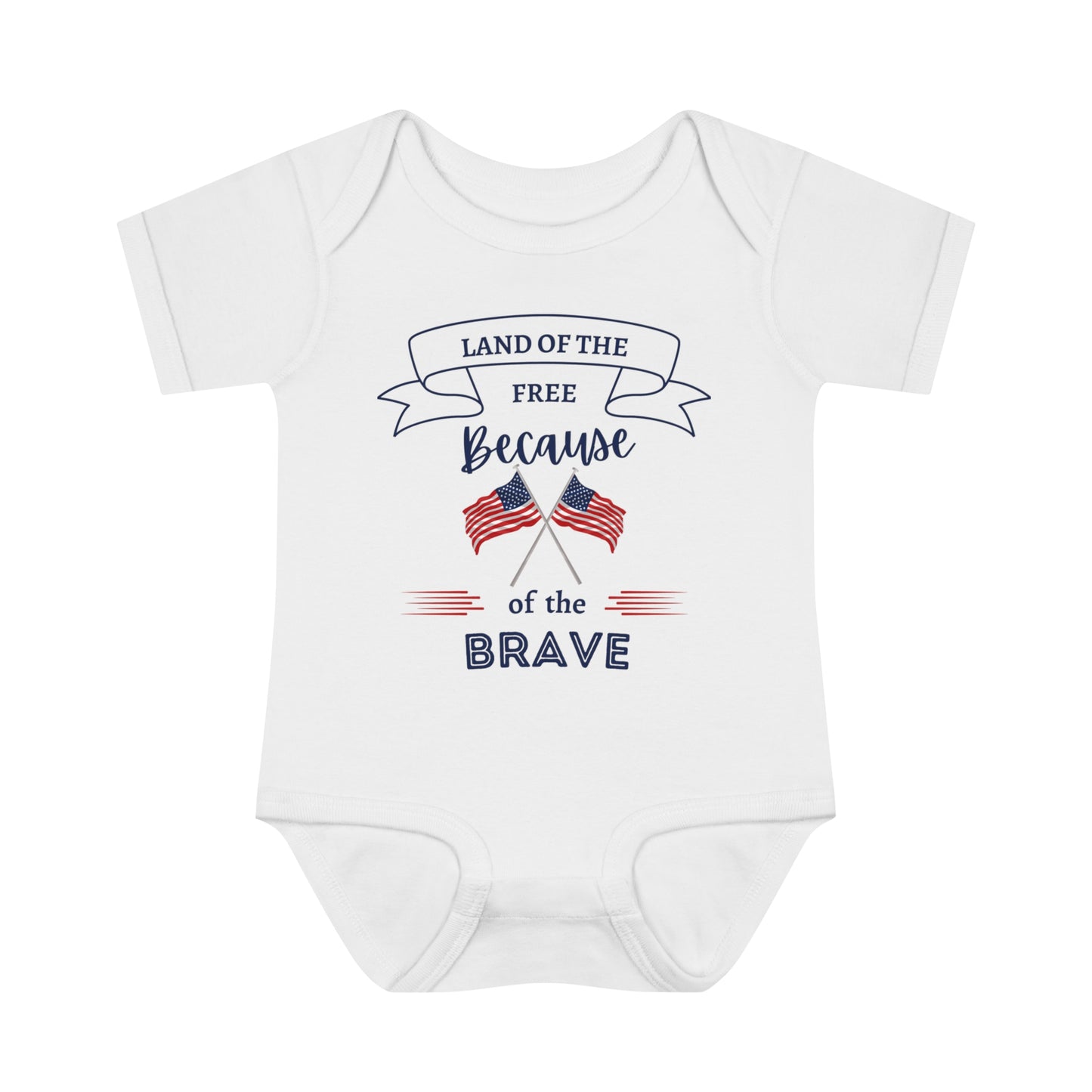 Because of the Brave July 4th Infant Baby Rib Bodysuit