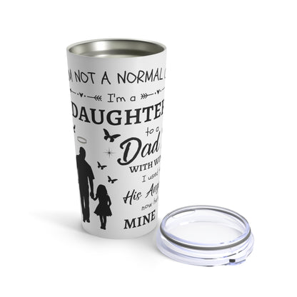 I Am Not A Normal Girl 3 Dad Angel Stainless Steel Vacuum Insulated Tumbler 20oz