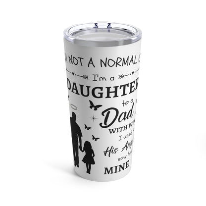 I Am Not A Normal Girl 3 Dad Angel Stainless Steel Vacuum Insulated Tumbler 20oz