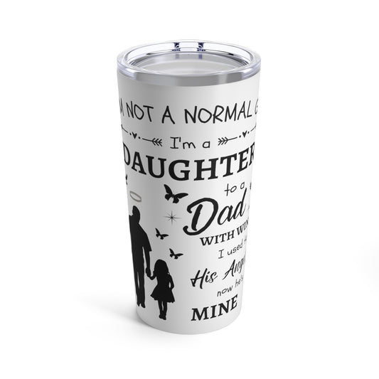 I Am Not A Normal Girl 3 Dad Angel Stainless Steel Vacuum Insulated Tumbler 20oz