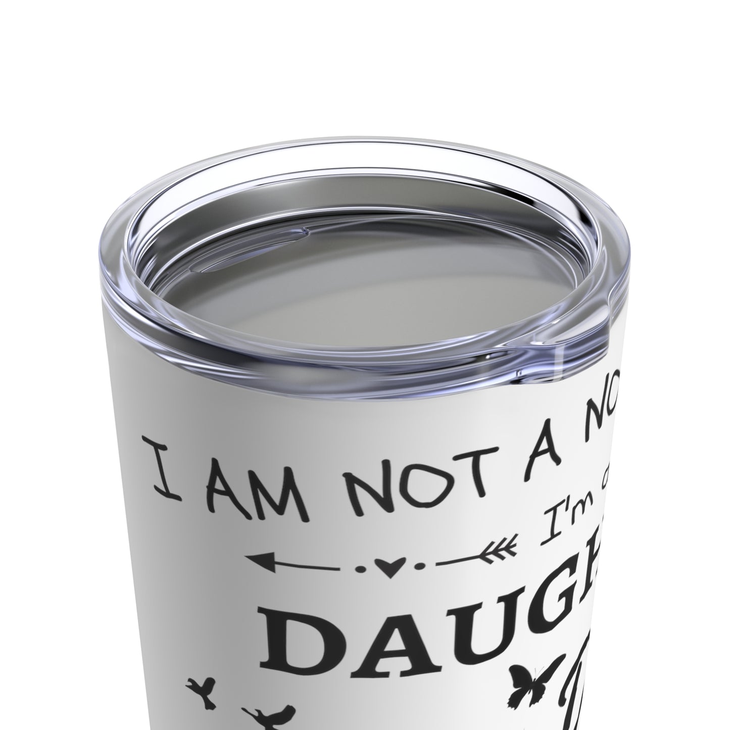 I Am Not A Normal Girl 3 Dad Angel Stainless Steel Vacuum Insulated Tumbler 20oz