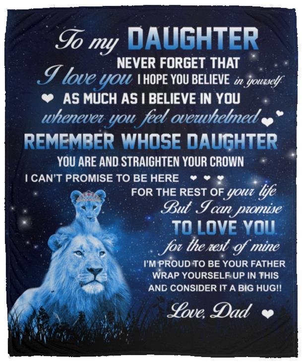 TO MY DAUGHTER STRAIGHTEN YOUR CROWN LOVE DAD LION Cozy Plush Fleece Blankets