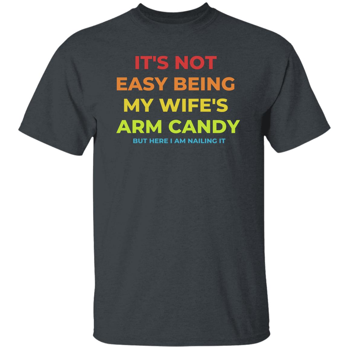 ARM CANDY FATHER'S DAY T SHIRT