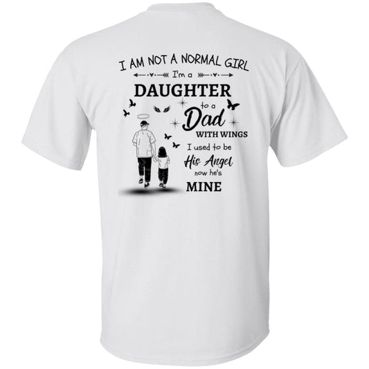 I Am Not A Normal Girl 1 Dad Angel G500 5.3 oz. T-Shirt