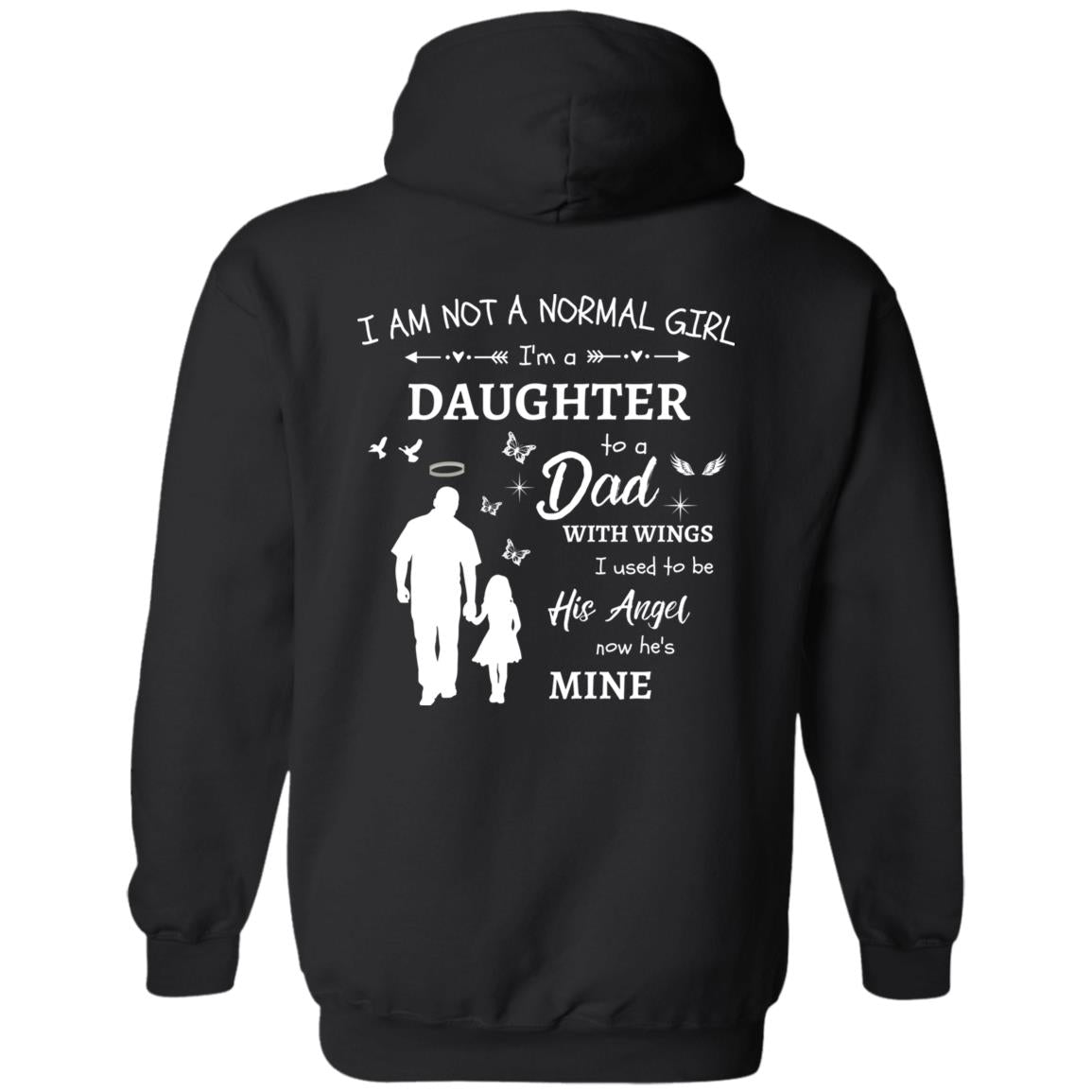 Personalized I Am Not A Normal Girl 3 Dad Is My Angel G185 Pullover Hoodies