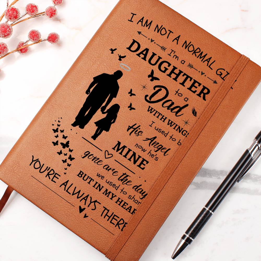 I Am Not A Normal Girl 3 Dad Angel Leather Journal