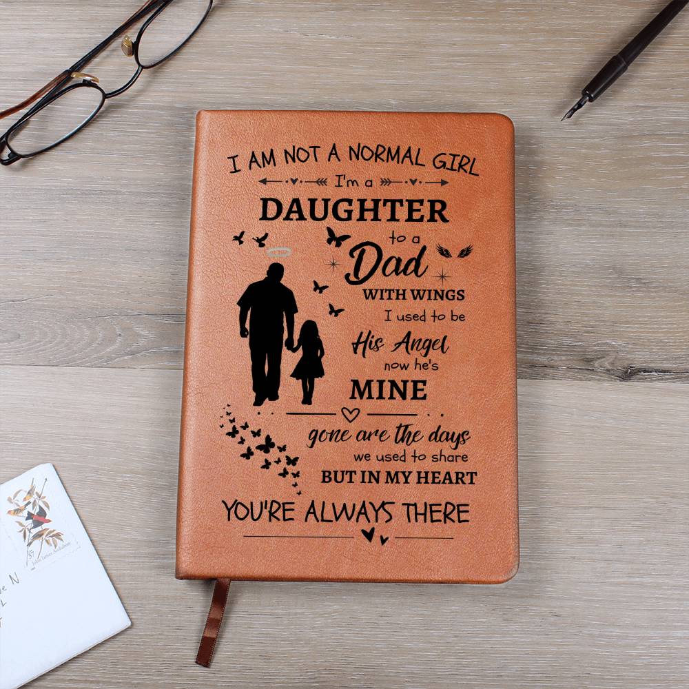 I Am Not A Normal Girl 3 Dad Angel Leather Journal