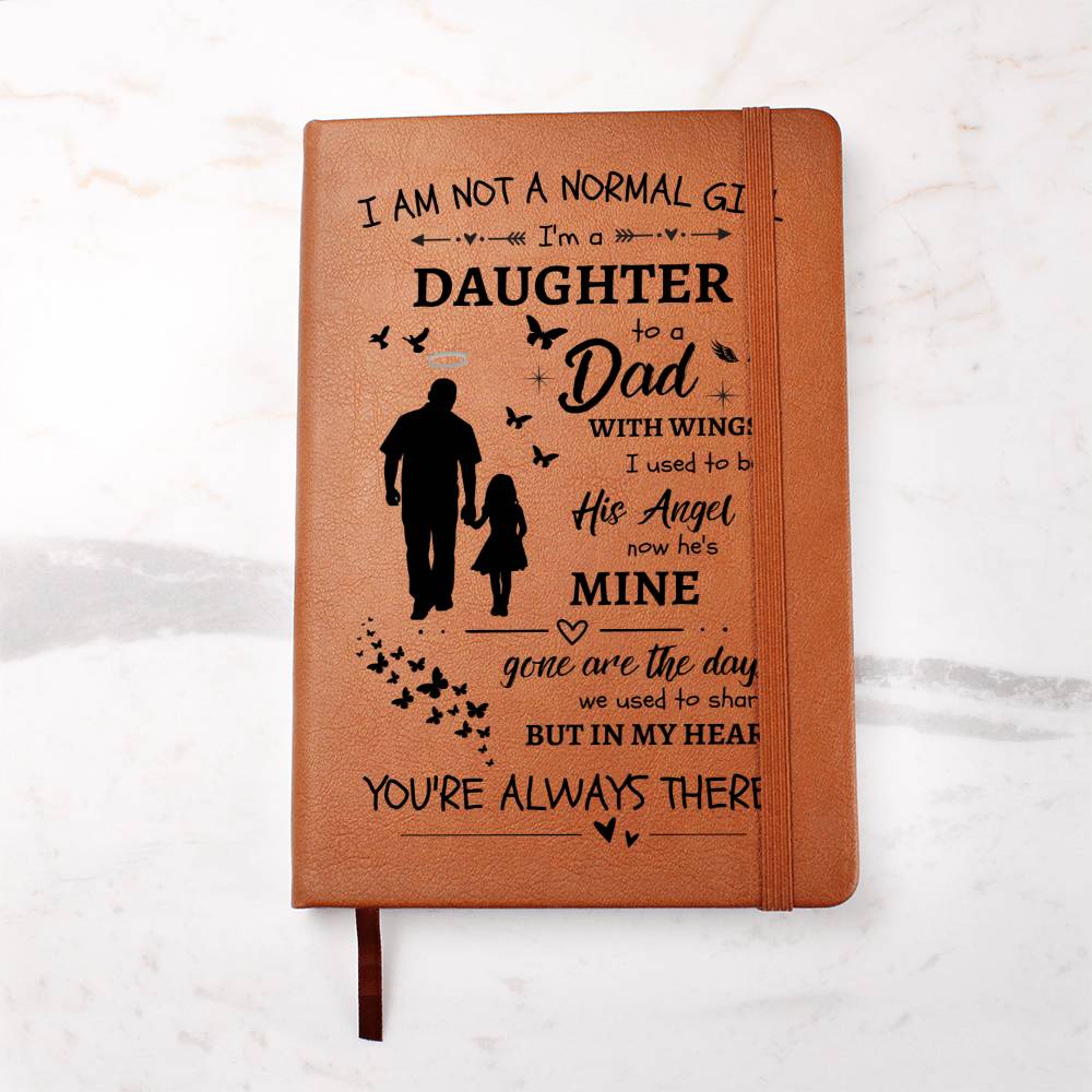 I Am Not A Normal Girl 3 Dad Angel Leather Journal