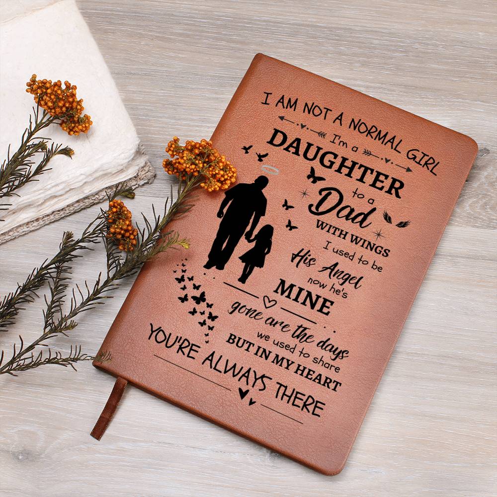 I Am Not A Normal Girl 3 Dad Angel Leather Journal