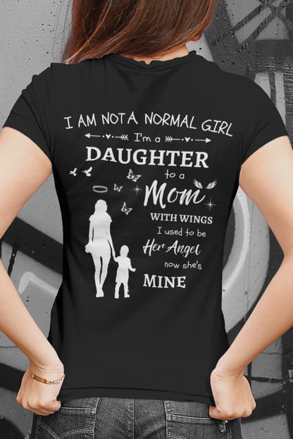 I Am Not A Normal Girl 4 Mom Angel G500 5.3 oz. Black T-Shirt With Mom's Name Across Her Heart