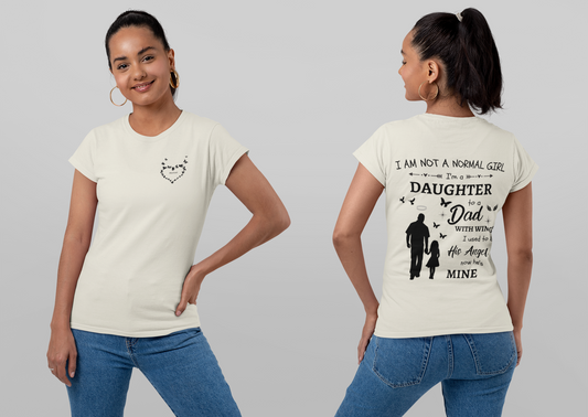 Personalized I Am Not A Normal Girl 3 Dad Angel G500 5.3 oz. T-Shirt with Dad's Name Over Her Heart