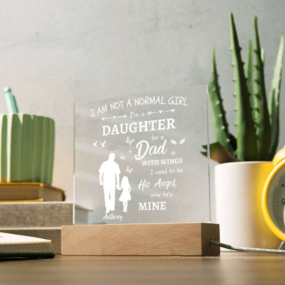 Personalized I Am Not A Normal Girl Dad Angel Acrylic Square Plaque with LED Base