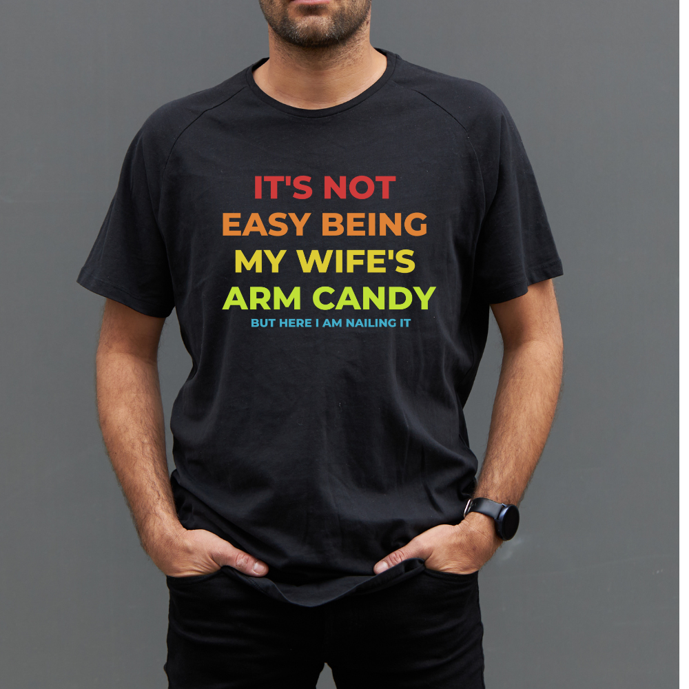 ARM CANDY FATHER'S DAY T SHIRT