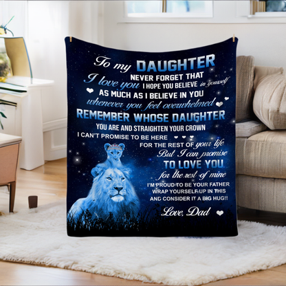 TO MY DAUGHTER STRAIGHTEN YOUR CROWN LOVE DAD LION Cozy Plush Fleece Blankets