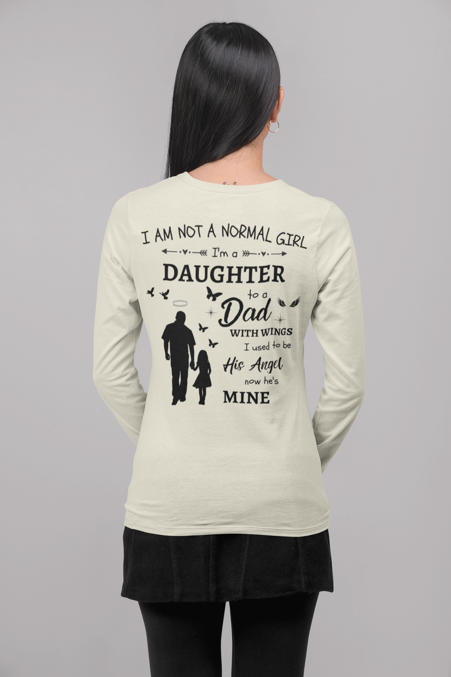 Personalized I Am Not A Normal Girl 3  Dad Angel Banner Heart Long SleeveG540 LS T-Shirt 5.3 oz.