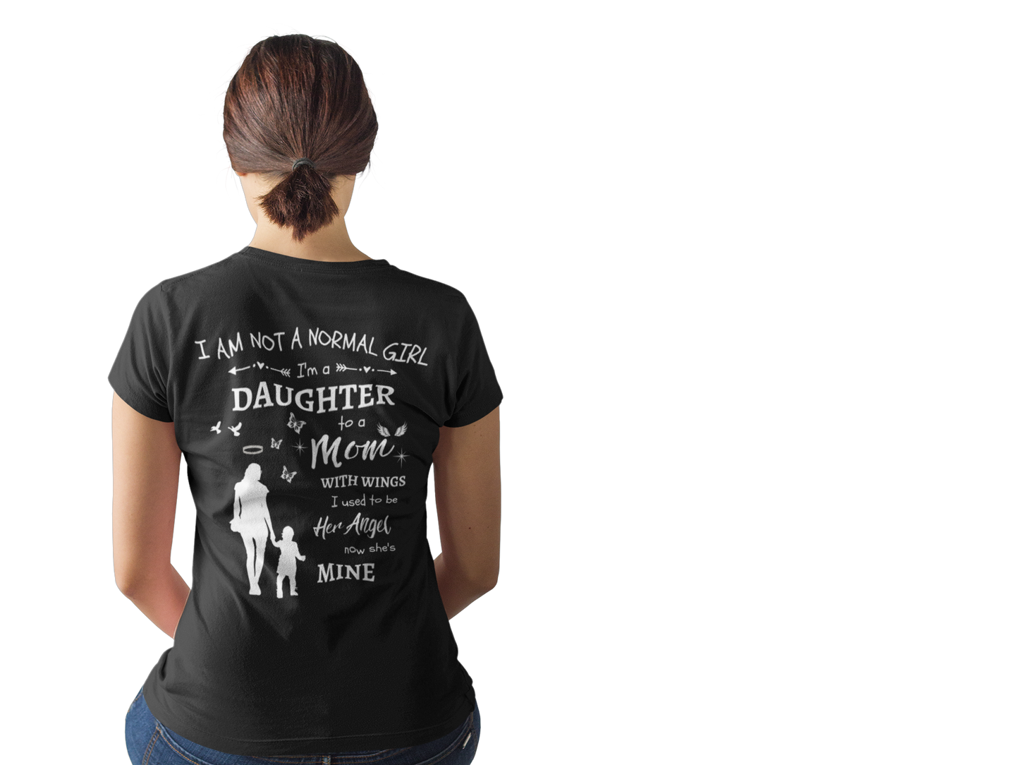 I Am Not A Normal Girl 4 Mom Angel G500 5.3 oz. Black T-Shirt With Mom's Name Across Her Heart