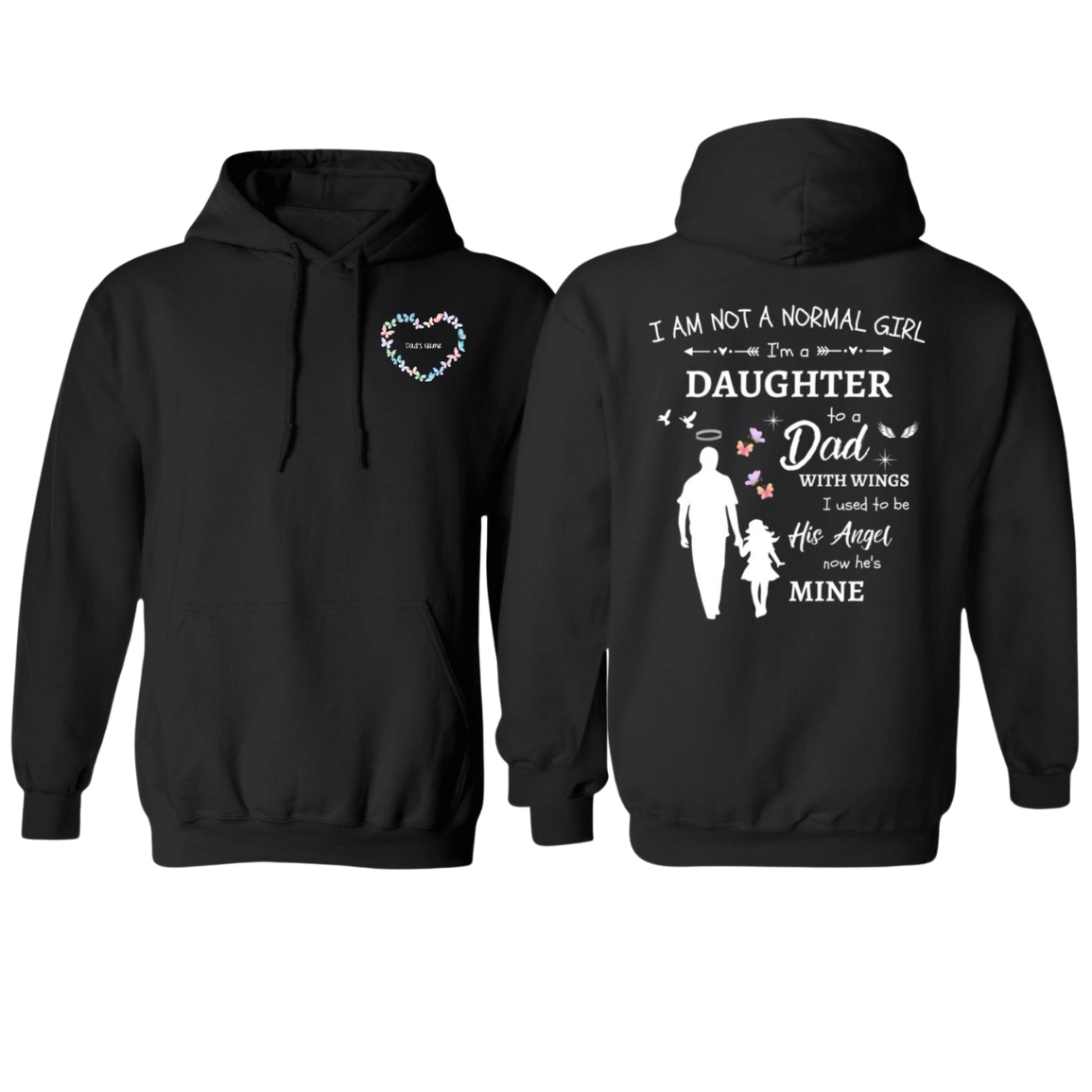 Personalized I Am Not A Normal Girl 3 Dad Is My Angel G185 Pullover Hoodies