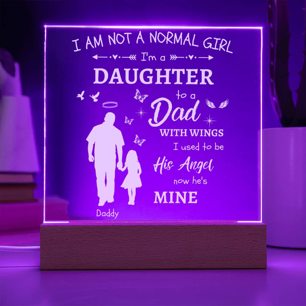 Personalized I Am Not A Normal Girl Dad Angel Acrylic Square Plaque with LED Base