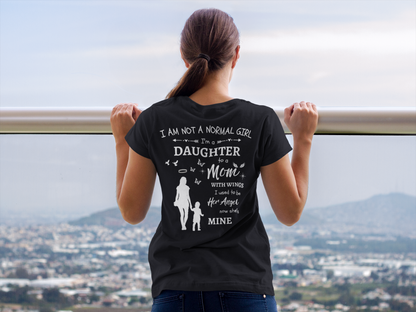 I Am Not A Normal Girl 4 Mom Angel G500 5.3 oz. Black T-Shirt With Mom's Name Across Her Heart