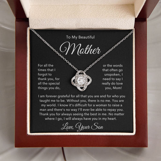 To My Beautiful Mother, You Are My World, Love Your Son Love Knot Necklace